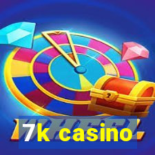 7k casino